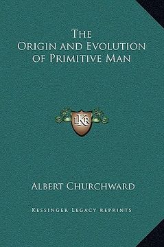 portada the origin and evolution of primitive man (in English)