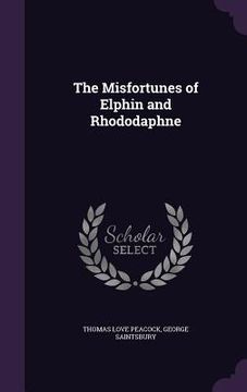 portada The Misfortunes of Elphin and Rhododaphne