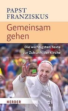 portada Gemeinsam Gehen: Die Wichtigsten Texte zur Zukunft der Kirche (en Alemán)