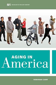 portada Aging in America (Volume 8) (Sociology in the Twenty-First Century) (in English)