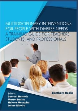 portada Multidisciplinary Interventions for People with Diverse Needs - A Training Guide for Teachers, Students, and Professionals (en Inglés)