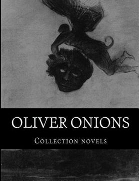 portada Oliver Onions, Collection novels (en Inglés)