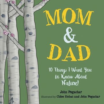 portada Mom & Dad: 10 Things I Want You to Know About Nature! (en Inglés)