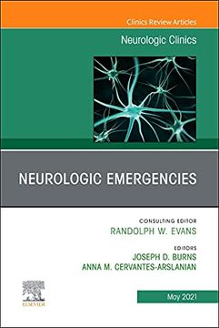 portada Neurologic Emergencies, an Issue of Neurologic Clinics (Volume 39-2) (The Clinics: Internal Medicine, Volume 39-2) (en Inglés)