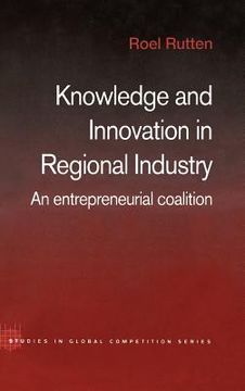 portada knowledge and innovation in regional industry: an entrepreneurial coalition (en Inglés)