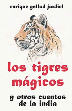 portada Los Tigres Mágicos y Otros Cuentos de la India: 2 (Cuentos de Sabiduría y Espiritualidad) (in Spanish)