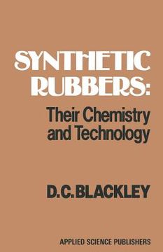 portada Synthetic Rubbers: Their Chemistry and Technology: Their Chemistry and Technology