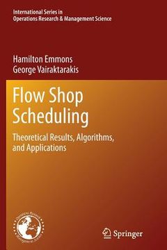 portada Flow Shop Scheduling: Theoretical Results, Algorithms, and Applications (en Inglés)
