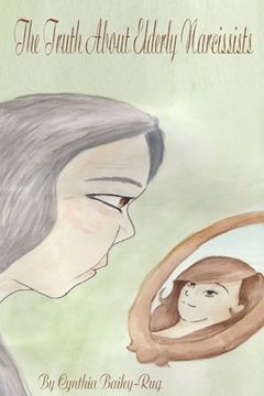portada The Truth About Elderly Narcissists (en Inglés)
