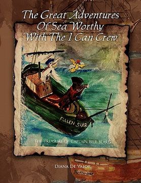 portada the great adventures of sea worthy with the i can crew: the treasure of captain blue beard (en Inglés)