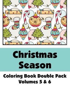 portada Christmas Season Coloring Book Double Pack (Volumes 5 & 6) (en Inglés)