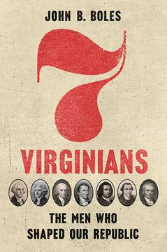 portada Seven Virginians: The Men Who Shaped Our Republic (en Inglés)