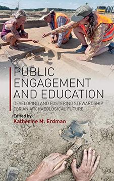 portada Public Engagement and Education: Developing and Fostering Stewardship for an Archaeological Future (en Inglés)