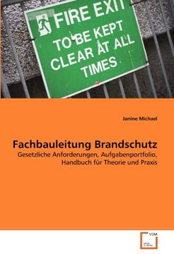 portada Fachbauleitung Brandschutz: Gesetzliche Anforderungen, Aufgabenportfolio, Handbuch für Theorie und Praxis