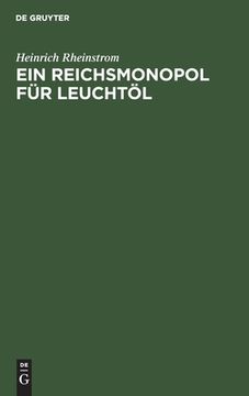portada Ein Reichsmonopol fã â¼r Leuchtã â¶l (German Edition) [Hardcover ] (en Alemán)