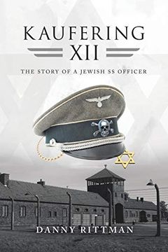 portada Kaufering Xii: The Story of a Jewish ss Officer (en Inglés)