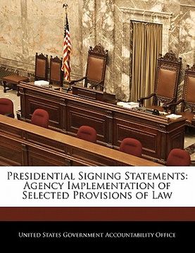 portada presidential signing statements: agency implementation of selected provisions of law