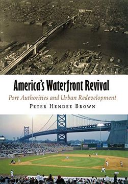 portada America's Waterfront Revival: Port Authorities and Urban Redevelopment (The City in the Twenty-First Century) (en Inglés)