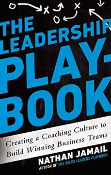 portada The Leadership Playbook: Creating a Coaching Culture to Build Winning Business Teams (en Inglés)