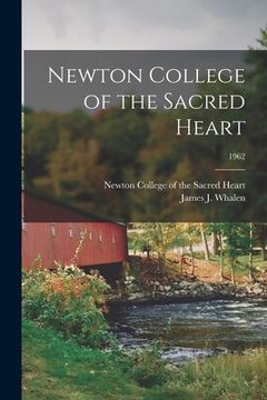 portada Newton College of the Sacred Heart; 1962 (en Inglés)