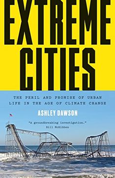 portada Extreme Cities: The Peril and Promise of Urban Life in the age of Climate Change (in English)