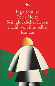portada Peter Holtz Sein Glückliches Leben Erzählt von ihm Selbst: Roman (in German)
