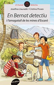 portada En Bernat Detectiu i L'amagatall de les Mines D'escaró (en Catalá)