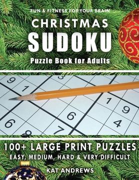 portada CHRISTMAS SUDOKU Puzzle Book for Adults: 100+ Large Print Puzzles - Easy, Medium, Hard and Very Difficult (in English)