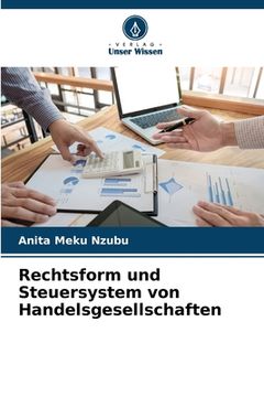 portada Rechtsform und Steuersystem von Handelsgesellschaften (en Alemán)