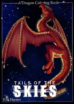 portada Tails of the Skies: A Dragon Coloring Book (en Inglés)
