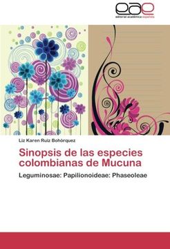 portada Sinopsis de las especies colombianas de Mucuna: Leguminosae: Papilionoideae: Phaseoleae