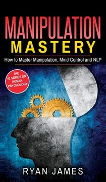 portada Manipulation: How to Master Manipulation, Mind Control and NLP (Manipulation Series) (Volume 2) (in English)