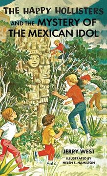 portada The Happy Hollisters and the Mystery of the Mexican Idol: HARDCOVER Special Edition (en Inglés)
