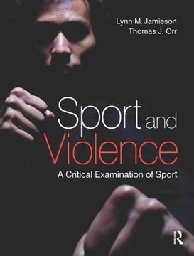 portada Sport and Violence: A Critical Examination of Sport (en Inglés)