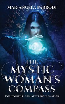 portada The Mystic Woman's Compass: Pathways for Ultimate Transformation (in English)