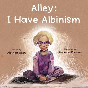portada Alley: I Have Albinism (en Inglés)