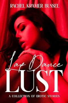portada Lap Dance Lust: A Collection of Erotic Stories (en Inglés)
