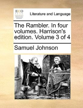 portada the rambler. in four volumes. harrison's edition. volume 3 of 4 (en Inglés)