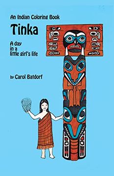 portada An Indian Coloring Book- Tinka: A day in a Little Girl's Life (Hancock House Coloring Book Series) (en Inglés)