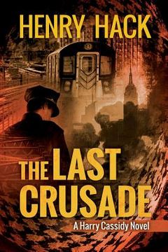 portada The Last Crusade: A Harry Cassidy Novel (en Inglés)