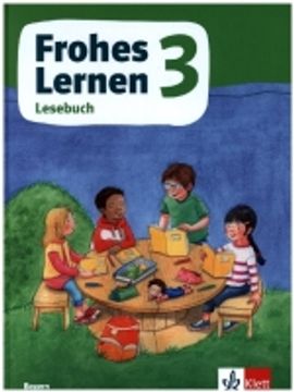 portada Frohes Lernen Lesebuch 3. Ausgabe Bayern Schulbuch Klasse 3 (in German)