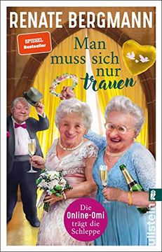 portada Man Muss Sich nur Trauen: Die Online-Omi Trägt die Schleppe | der Neue Bestseller der Online-Omi (en Alemán)