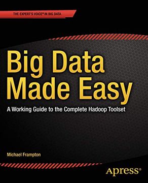 portada Big Data Made Easy: A Working Guide to the Complete Hadoop Toolset (en Inglés)