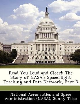 portada read you loud and clear!: the story of nasa's spaceflight tracking and data network, part 3 (en Inglés)