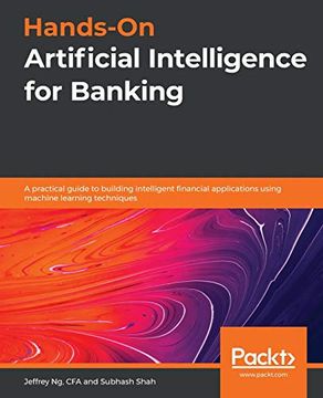 portada Hands-On Artificial Intelligence for Banking: A Practical Guide to Building Intelligent Financial Applications Using Machine Learning Techniques (en Inglés)
