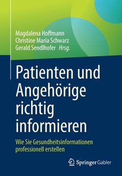 portada Patienten und Angehã Â¶Rige Richtig Informieren: Wie sie Gesundheitsinformationen Professionell Erstellen (German Edition) [Soft Cover ] 