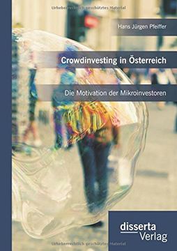 portada Crowdinvesting in Österreich: Die Motivation der Mikroinvestoren (German Edition)