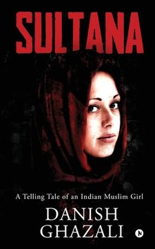 portada Sultana: A Telling Tale of an Indian Muslim Girl (en Inglés)