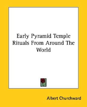 portada early pyramid temple rituals from around the world