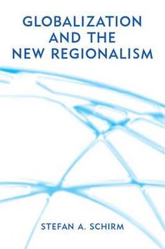 portada globalization and the new regionalism: global markets, domestic politics and regional cooperation (en Inglés)